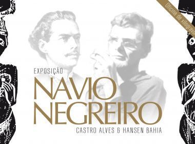 Mostra itinerante ‘Navio Negreiro Hansen Bahia e Castro Alves’ chega a Porto Seguro